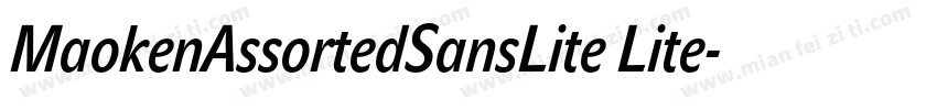 MaokenAssortedSansLite Lite字体转换